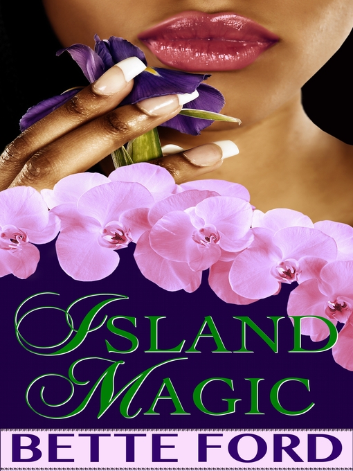 Title details for Island Magic by Bette Ford - Available